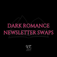 Dark Romance Newsletter Swaps(2) Dark Romance Newsletter Swaps(2)
